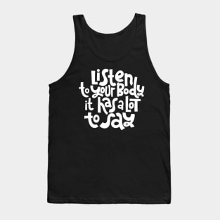 Fitness Motivational Quote - Listen To Your Body - Inspirational Workout Gym Quotes Typography (BW) Tank Top
